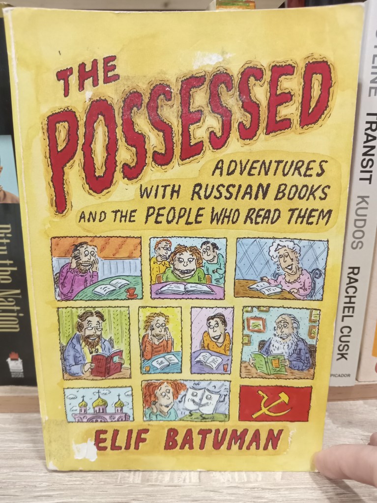 The Possessed: Adventures with Russian Books and the People Who Read Them 